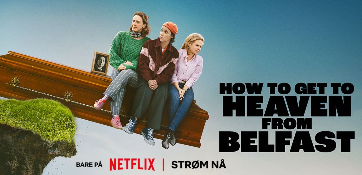 Bilde fra How to get to heaven from Belfast på Netflix.