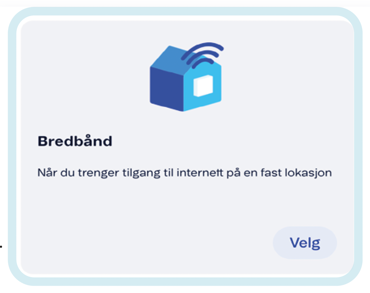 Bilde av en bredbåndstjeneste med ikon og teksten "Velg"
