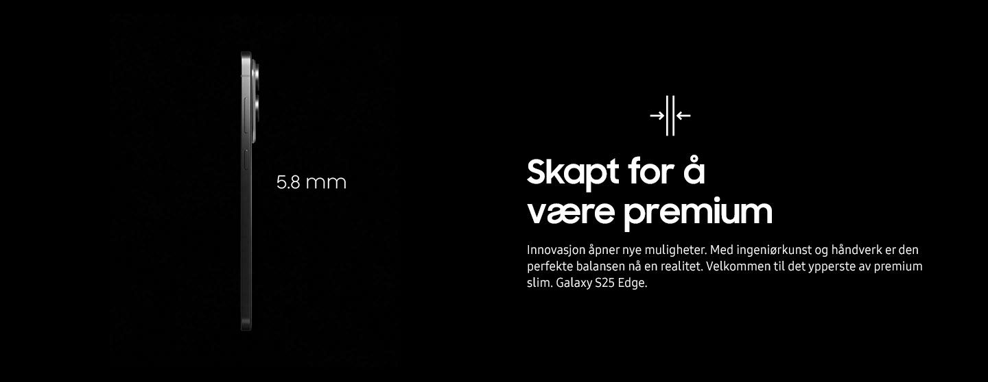 galaxy s25 edge er skapt for å være premium