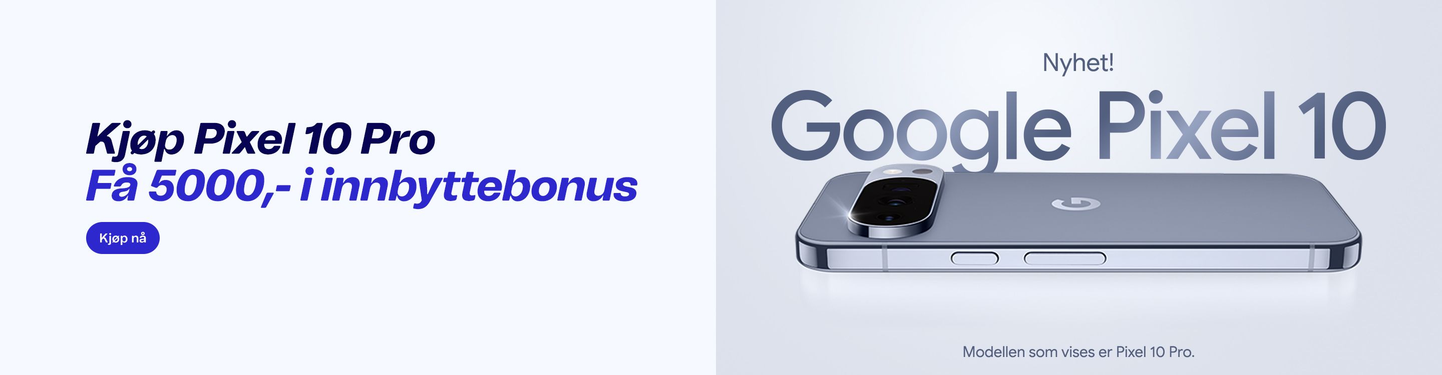 Kjøp den nye Pixel 10 Pro fra Google og få 5000,- i innbyttebonus