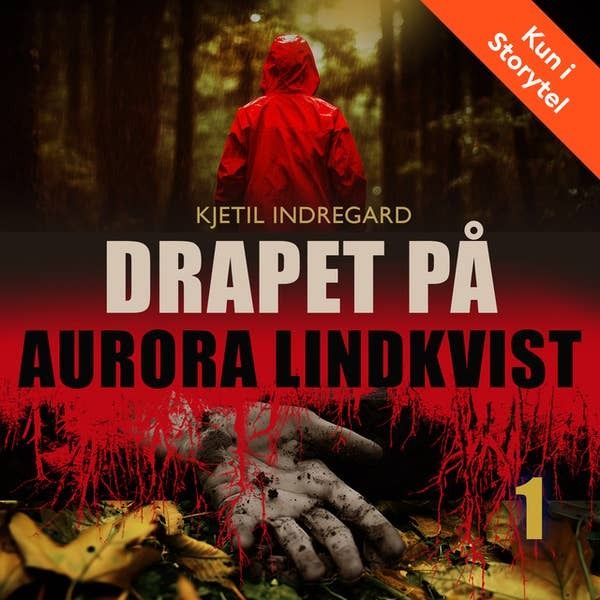 Bokcover for "Drapet på Aurora Lindkvist", kun på Storytel.