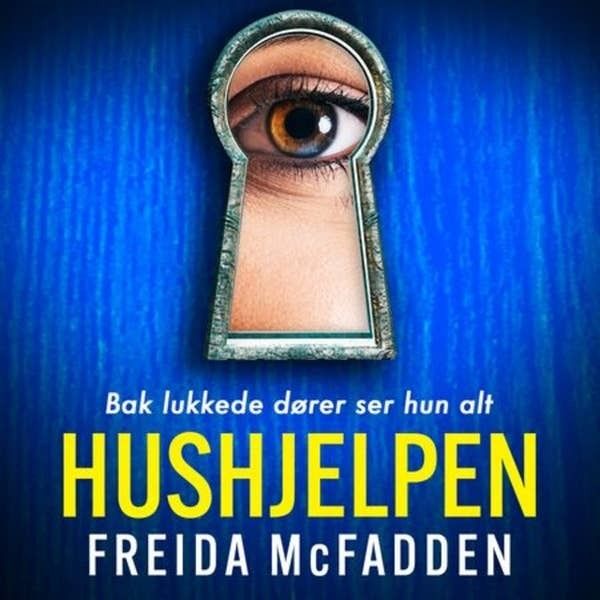 Bokcover for "Hushjelpen" av Freida McFadden, kun på Storytel.
