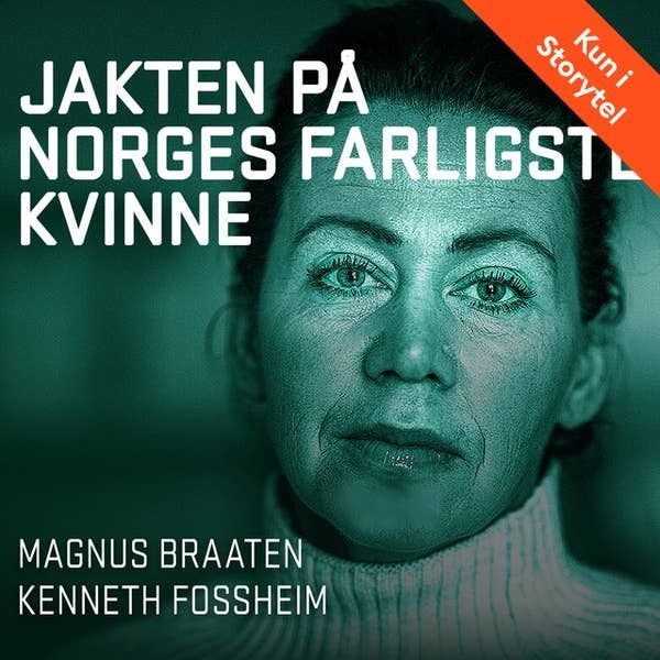 Et av flere strømmetips til påsken, Jakten på norges farligste kvinne i Storytel.